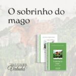 Valores e Virtudes - O Sobrinho do Mago