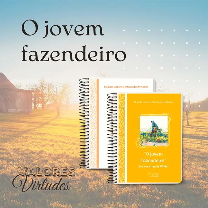 Valores e Virtudes - O Jovem Fazendeiro