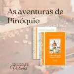 Valores e Virtudes - Pinóquio