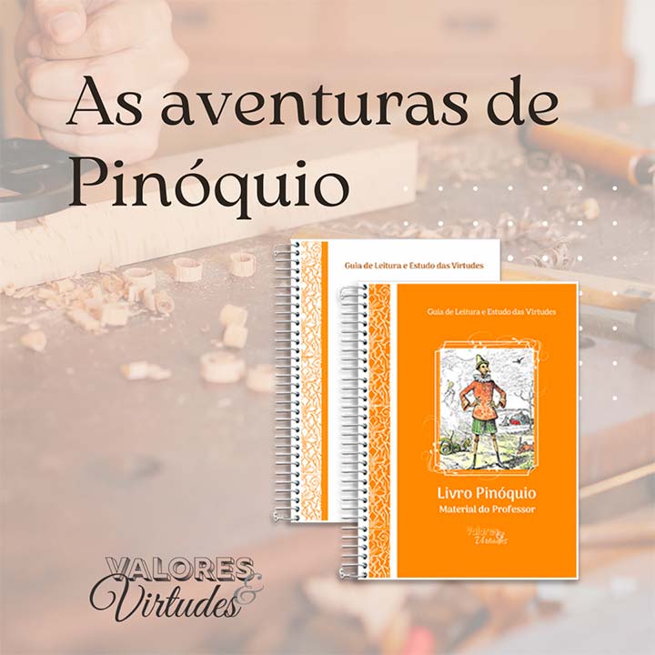 Valores e Virtudes - Pinóquio