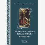 Rei Arthur e os Cavaleiros da Távola Redonda