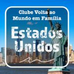 Volta ao Mundo em Família - Estados Unidos
