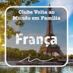 Volta ao Mundo em Família - França