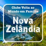 Volta ao Mundo em Família - Nova Zelândia