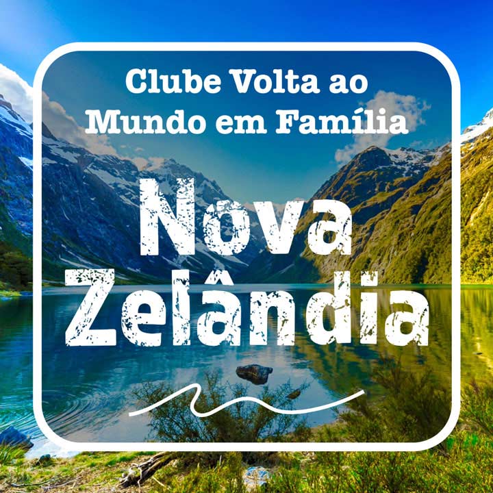 Volta ao Mundo em Família - Nova Zelândia