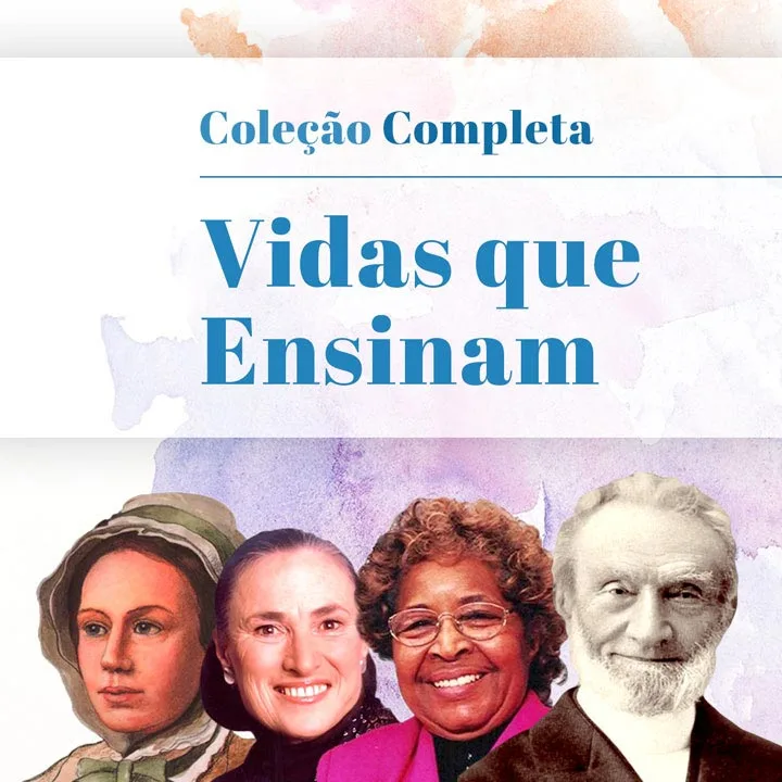 Coleção Completa - Vidas que Ensinam